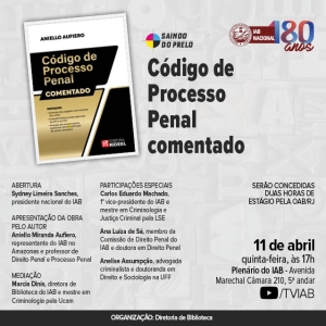 Instituto dos Advogados promove lançamento do livro ‘Código de Processo Penal comentado’