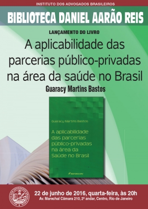 Lançamento do Livro A aplicabilidade das parcerias público-privadas na área de saúde no Brasil