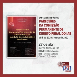 Comissão de Direito Penal lança livro que reúne pareceres aprovados no IAB, nesta quinta-feira