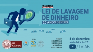 IAB realiza debate sobre os 20 anos da Lei de Lavagem de Dinheiro, na sexta-feira 