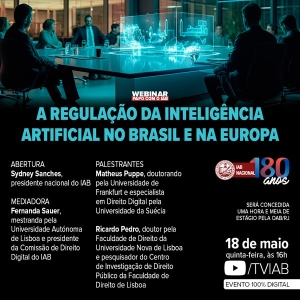[Webinar - Papo com o IAB] A regulação da Inteligência Artificial no Brasil e na Europa