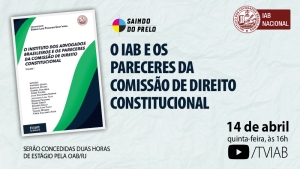 Comissão de Direito Constitucional do IAB lança livro com pareceres, na próxima quinta 