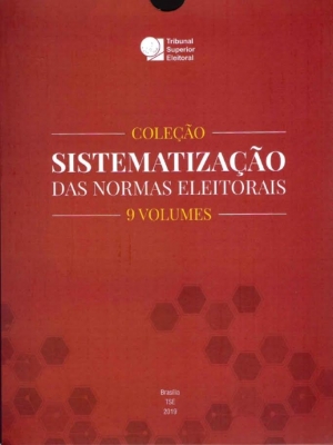 Coleção - Sistematização das Normas Eleitorais - 9 volumes