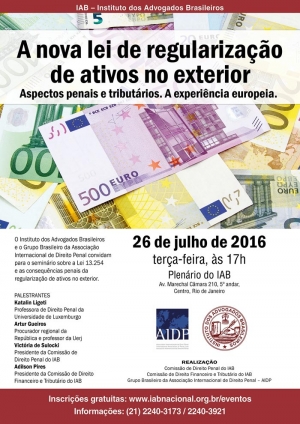 Seminário A nova lei de regularização de ativos no exterior - Aspectos penais e tributários. A experiência europeia.