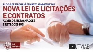 Assista no canal TVIAB ao III Ciclo de Palestras de Direito Administrativo