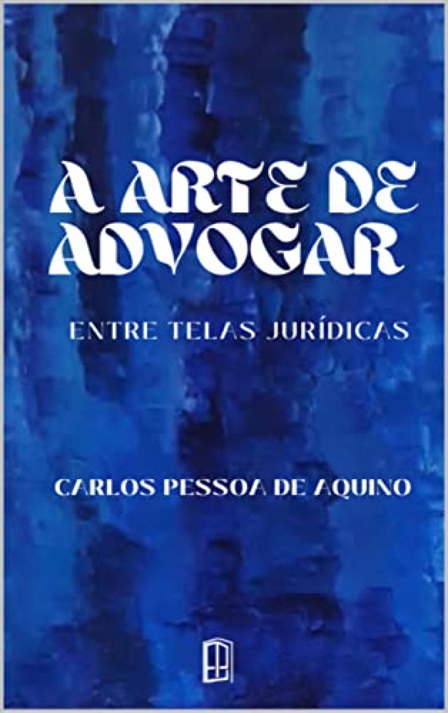 A arte de advogar: Entre telas jurídicas