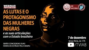  Card com fundo preto. No alto, à esquerda, o título do evento na cor laranja e o subtítulo na cor branca. À direita, a logomarca do Instituto dos Advogados Brasileiros com o selo da campanha 'Vacina para todos é prioridade'. No centro, a ilustração negra com uma luz alaranjada sobre seu rosto. Na parte de baixo, todas as informações sobre data e hora de realização e horas de estágio concedidas.