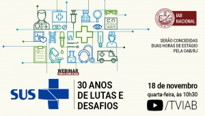Comissão de Direito Médico, Saúde e Bioética do IAB debate os 30 anos do SUS, na quarta, às 10h30