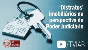 Já está no canal TVIAB o vídeo do seminário ‘Distratos imobiliários na perspectiva do Poder Judiciário’
