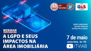 IAB promove debate sobre os impactos da LGPD na área imobiliária, na sexta-feira, às 14h