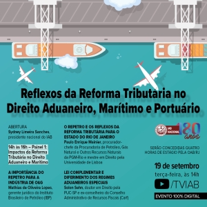 IAB | Reflexos da Reforma Tributária no Direito Aduaneiro, Marítimo e Portuário