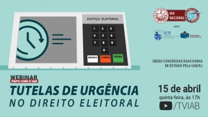 Card com fundo verde. Na parte superior, à esquerda, a imagem de uma urna eletrônica com a figura de um cronômetro em sua tela, dando um sentido de urgência. Ao lado, a logomarca do Instituto dos Advogados Brasileiros com o selo da campanha 'Vacina para todos é prioridade' e dos apoiadores do evento: Escola Judiciária Eleitoral do RJ (EJE/RJ) e Escola Superior de Direito Eleitoral (Esdel). Na parte inferior, o título do evento e  informações sobre data e hora de realização, além das horas de estágio. 