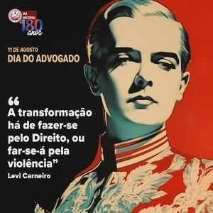 IAB celebra 11 de agosto destacando a importância do advogado na proteção dos direitos fundamentais e da democracia