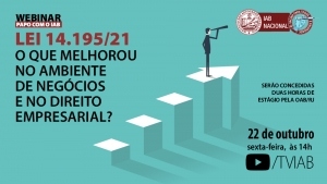 Inovações da Lei do Ambiente de Negócios serão debatidas no canal TVIAB, nesta sexta 