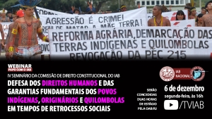 Card com fundo preto. Na parte de cima, uma imagem de manifestação de índios na Praça dos Três Poderes, em Brasília, onde se lê em uma faixa: "Reforma agrária, demarcação das terras indígenas e quilombolas. Revogação da PEC 215".  Na parte de baixo, do lado esquerdo, o título do evento. Do lado direito, todas as informações sobre data e hora de realização e horas de estágio concedidas, além da logomarca do Instituto dos Advogados Brasileiros com o selo da campanha 'Vacina para todos é prioridade'.
