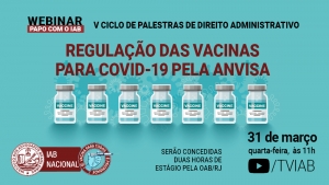 Card com fundo verde. Na parte superior, o título do evento em vermelho acima de ilustrações de frascos de vacina contra a Covid-19 à frente de vírus, como se fossem escudos protetores. Na parte inferior, todas as informações sobre data e hora de realização, horas de estágio e logomarca do Instituto dos Advogados Brasileiros com o selo da campanha 'Vacina para todos é prioridade'.