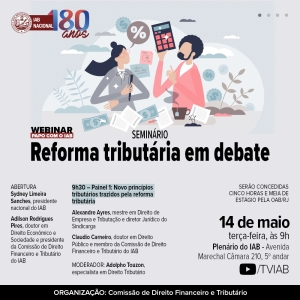 IAB promove seminário para debater impactos e novidades da reforma tributária