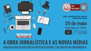 IAB promove debate sobre novas mídias, proteção autoral e concorrência desleal, na terça-feira
