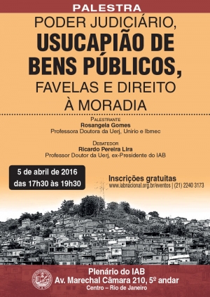 Palestra Poder Judiciário, Usucapião de Bens Públicos. Favelas e Direito à Moradia