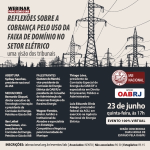 IAB realiza webinar sobre cobrança pelo uso da faixa de domínio no setor elétrico dia 23